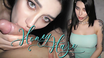 Honey Haze น้องสาวสุดเย้ายวนให้ Blowjob ที่เย้ายวนในชุดใหม่ของเธอ